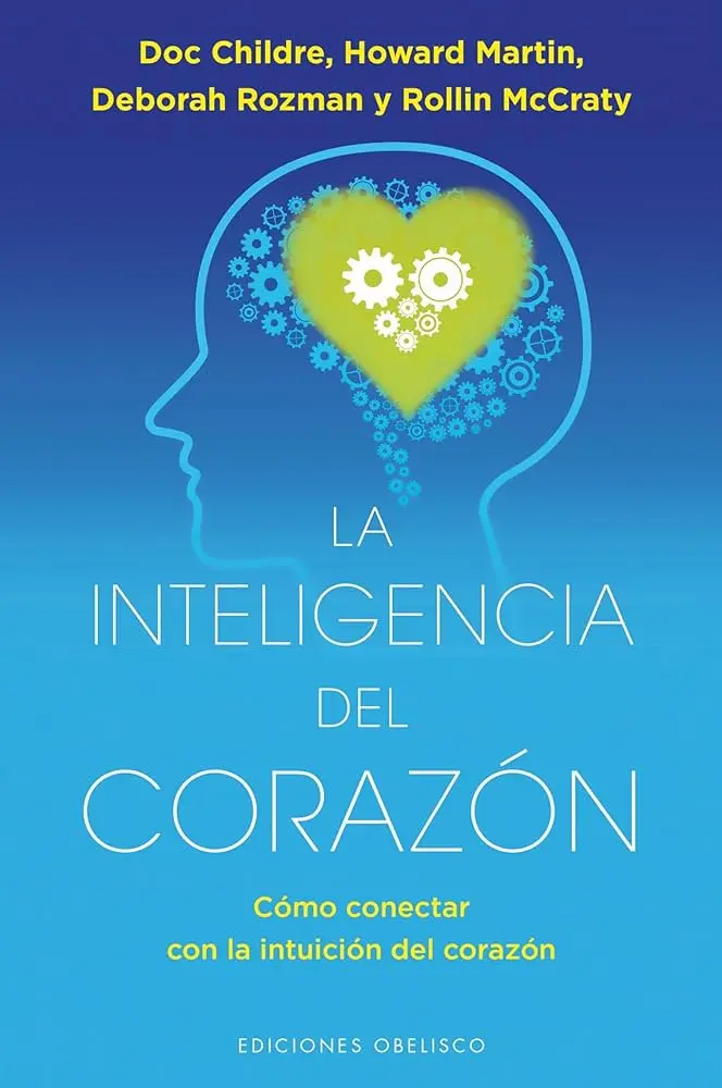 10 superpoderes de la inteligencia del corazón - Cómo late el corazón de una persona 10 superpoderes de la inteligencia del corazon - Cómo late el corazón de una persona
