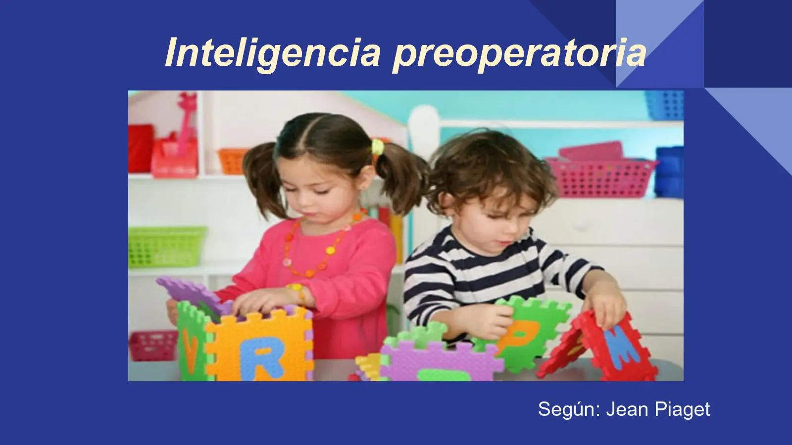 inteligencia preoperatoria piaget - Cómo piensa el niño o niña en esta etapa pensamiento pre operacional