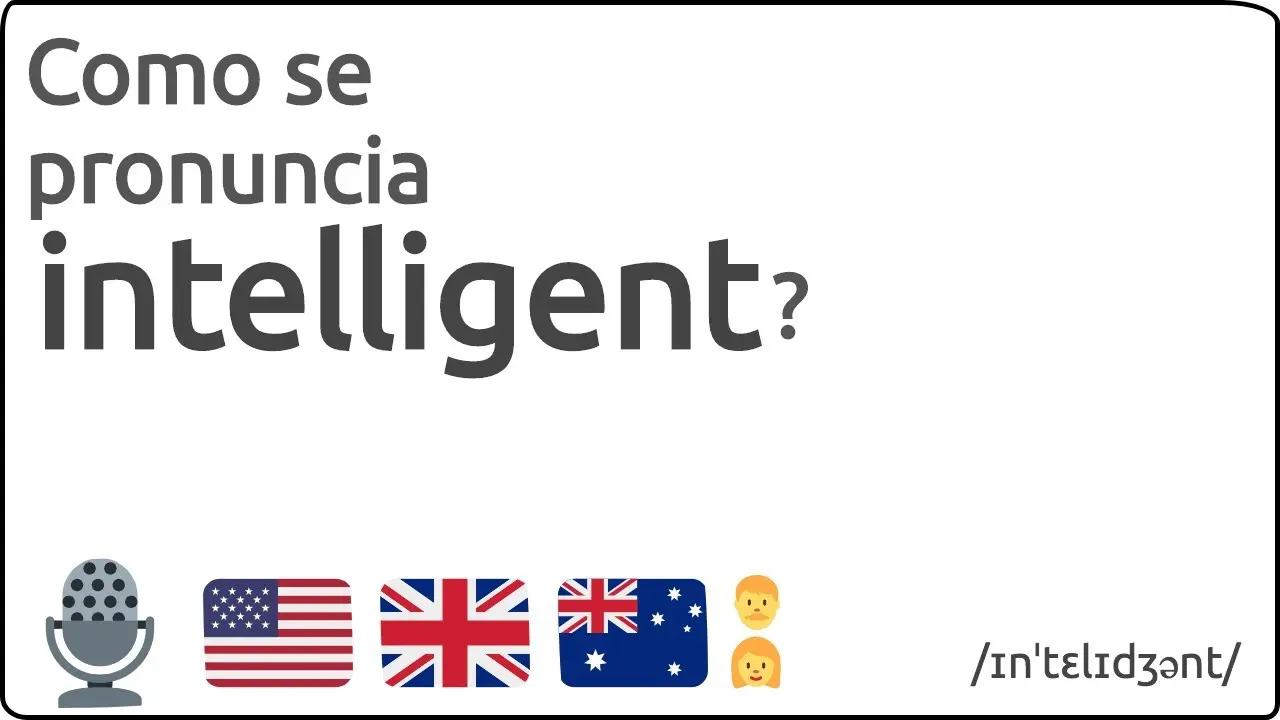 Cómo se dice 019872zjspixorinteligente019872zjspixor en inglés - Cómo se dice yo soy inteligente como se dice la palabra en inglés inteligente - Cómo se dice yo soy inteligente