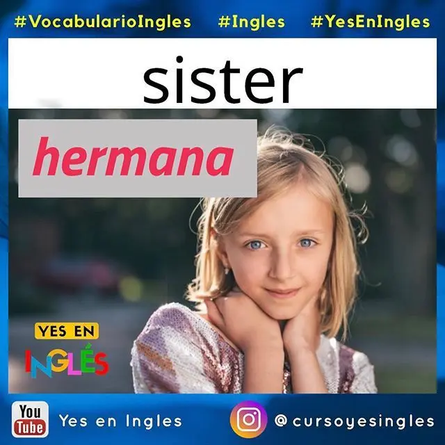 mi hermana es inteligente en inglés - Cómo se puede decir hermana en inglés