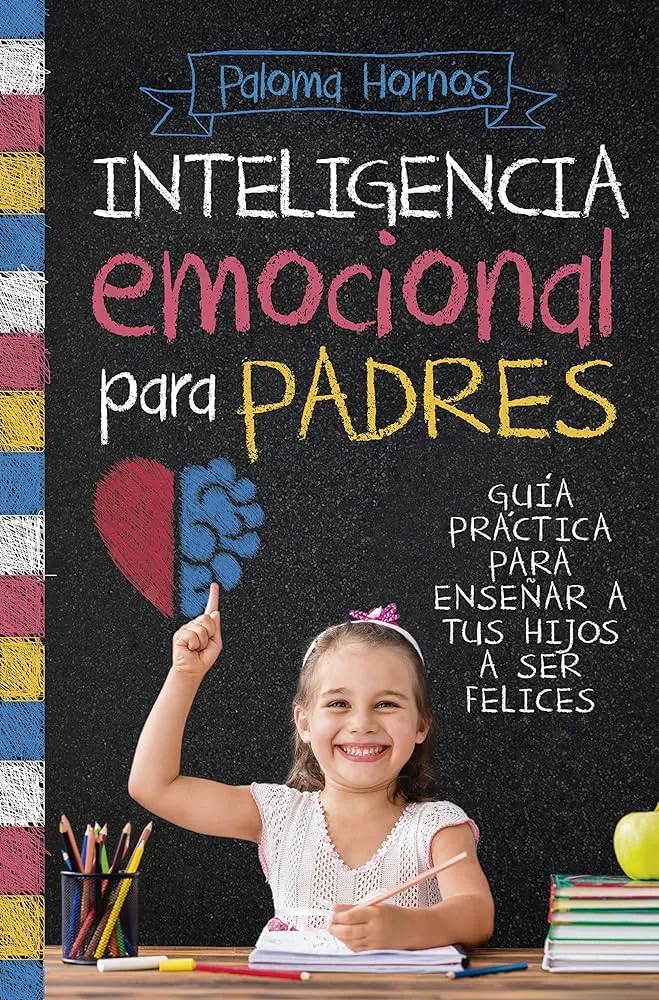 inteligencia emocional con los hijos - Cómo trabajar las emociones con los hijos