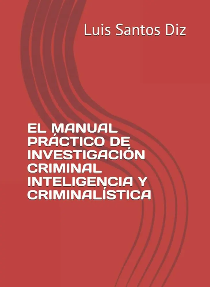 casuistica en inteligencia en investigacion criminal - Cuáles son las etapas de la investigación criminal
