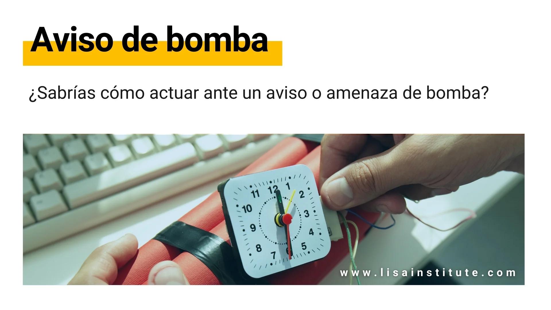 aviso de bomba central inteligencia - Cuándo se recibe una amenaza de bomba se debe