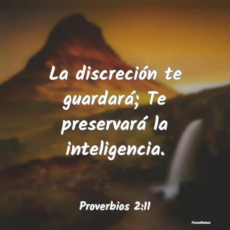 la discreción te guardará te preservará la inteligencia - Dónde habla la Biblia de la discreción