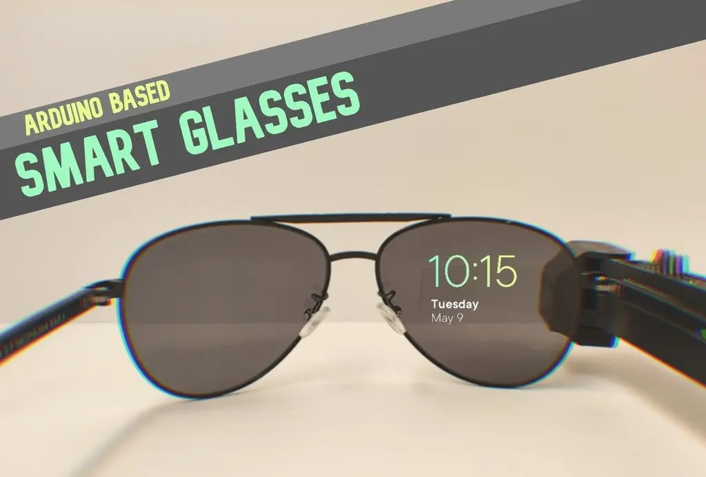 gafas inteligentes arduino - Podemos hacer gafas inteligentes