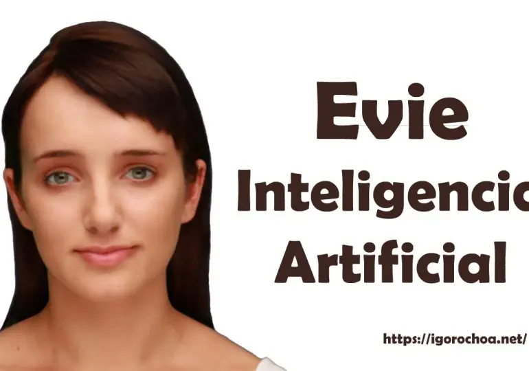 evie inteligencia artificial - Puedo hablar con un robot de IA