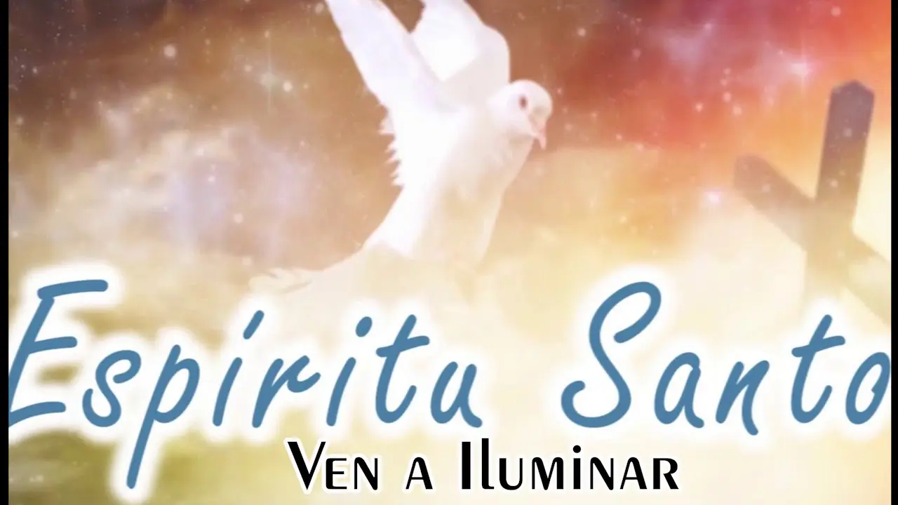 ven espiritu santo ven a iluminar nuestra inteligencia - Qué Aleccionaste los corazones de tus fieles