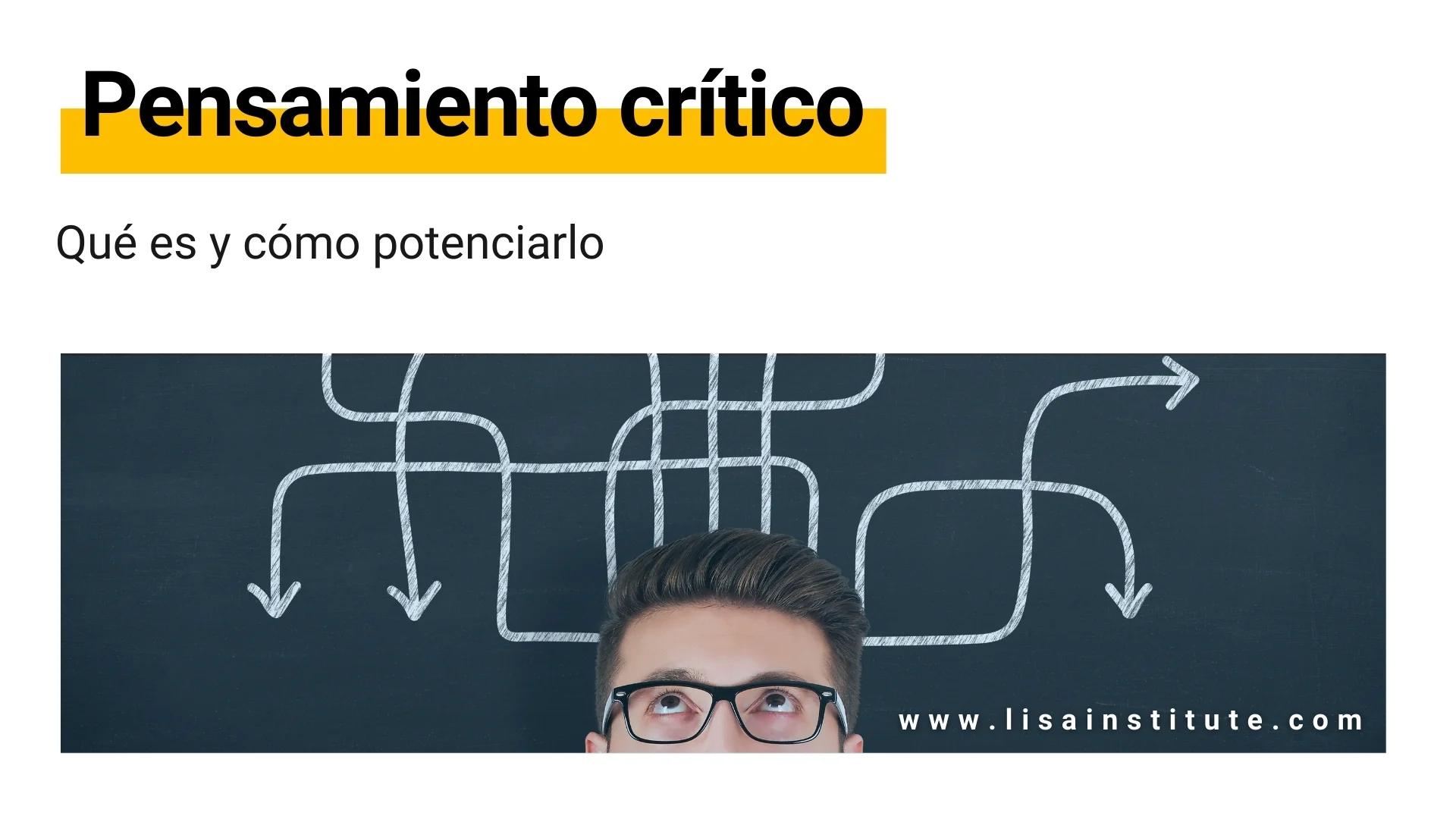 el pensamiento crítico requiere coraje más que inteligencia - Qué dice Dewey sobre el pensamiento crítico