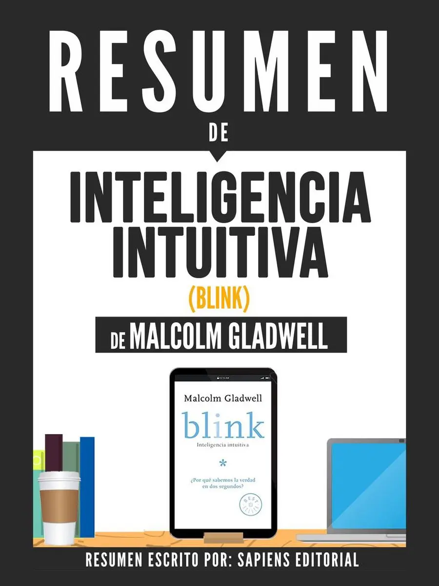 inteligencia intuitiva malcolm gladwell resumen - Qué dice Gladwell sobre la inteligencia