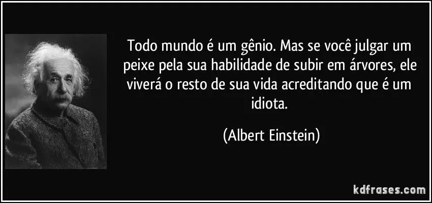 todos somos inteligentes albert einstein - Qué dijo Einstein sobre ser inteligente