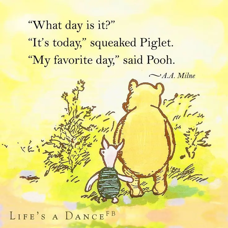 eres mas inteligente de lo que piensas winnie pooh - Qué dijo Winnie the Pooh sobre el día de hoy