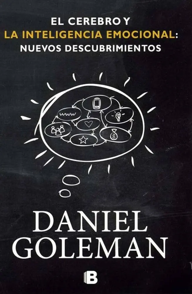 el cerebro y la inteligencia emocional daniel goleman - Qué es el cerebro Según Daniel Goleman