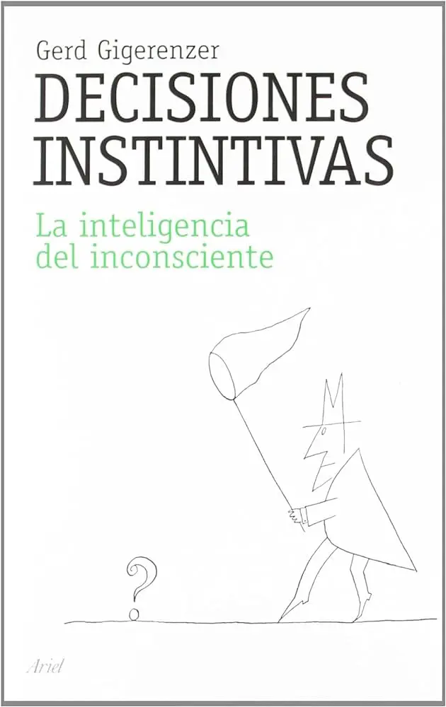 Decisiones instintivas: la inteligencia del inconsciente - Qué es la inteligencia del inconsciente decisiones instintivas la inteligencia del inconsciente - Qué es la inteligencia del inconsciente