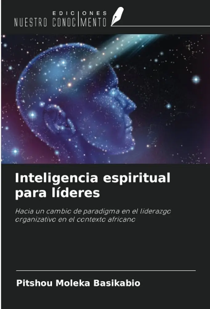 inteligencia espiritual para lideres - Qué es la inteligencia espiritual en el liderazgo