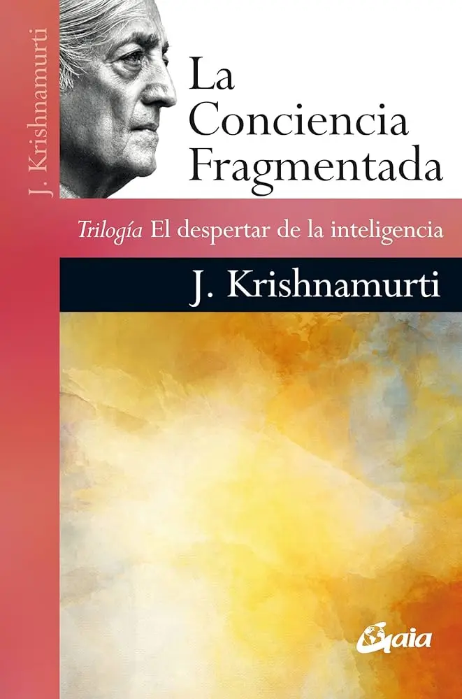 el despertar de la inteligencia krishnamurti libro - Qué es la vida según Krishnamurti