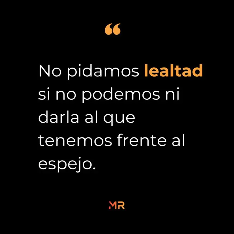 cariño inteligencia lealtad y esfuerzo - Qué es una persona con lealtad