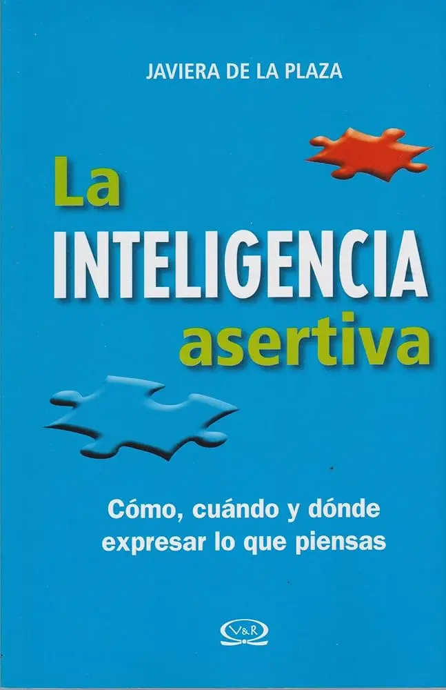 La inteligencia asertiva de Javiera de la Plaza - Qué promueve la asertividad la inteligencia asertiva javiera de la plaza - Qué promueve la asertividad
