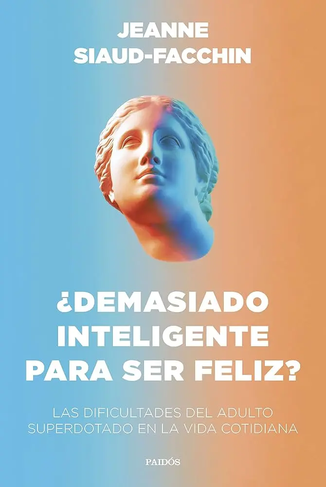 Inteligencia: La capacidad de ser feliz - Qué significa capacidad para ser feliz inteligencia la capacidad de ser felñiz - Qué significa capacidad para ser feliz
