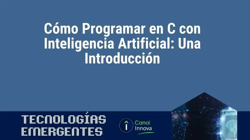 inteligencia artificial basica con c - Se utiliza C en IA
